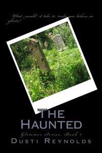The Haunted: Glimmer series