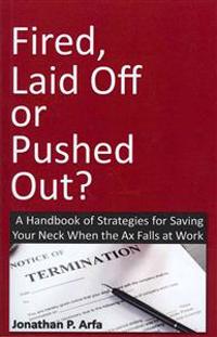 Fired, Laid Off or Pushed Out?