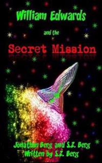 William Edwards and the Secret Mission