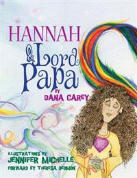 Hannah and Lord Papa