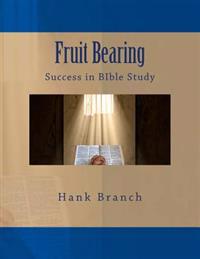 Fruit Bearing: Success in BIble study