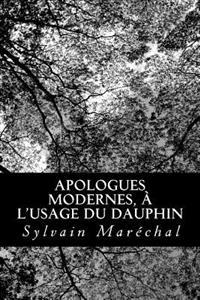 Apologues modernes, à l'usage du Dauphin