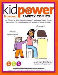 Los Comics de Seguridad de Kidpower/Kidpower Safety Comics: Para Adultos con Ninos 3-10/ For Adults with Children Ages 3-10