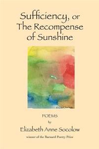 Sufficiency, or The Recompense of Sunshine