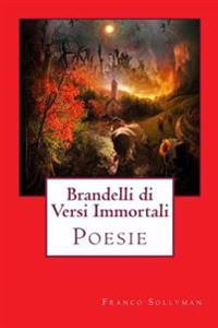Brandelli Di Versi Immortali