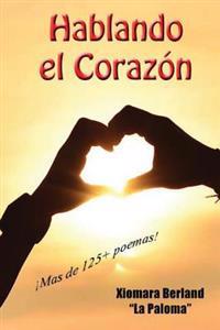 Hablando el coraz�n / The heart Talk