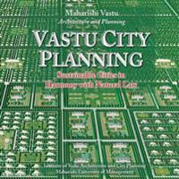 Vastu City Planning: Sustainable Cities in Harmony with Natural Law