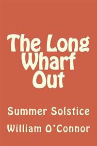 The Long Wharf Out