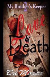 My Brother's Keeper 2: Love & Death