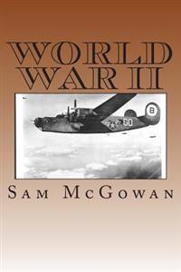 World War II: World War II articles by Sam McGowan