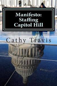 Manifesto: Staffing Capitol Hill