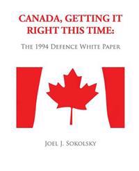 Canada, Getting it Right This Time: The 1994 Defence White Paper