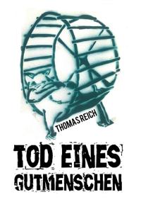 Tod eines Gutmenschen