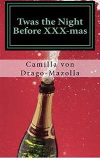 Twas the Night Before XXX-mas