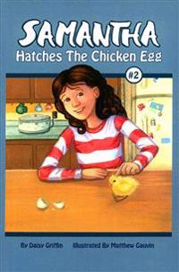 Samantha Hatches the Chicken Egg