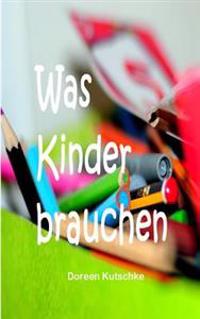 Was Kinder brauchen