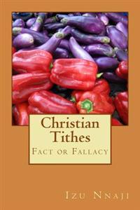 Christian Tithes: Fact or Fallacy