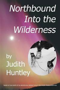 northbound into the wilderness