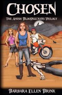 Chosen: The Amish Bloodsuckers Trilogy