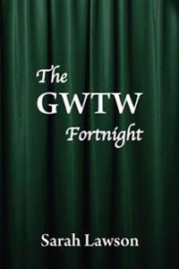 The GWTW Fortnight