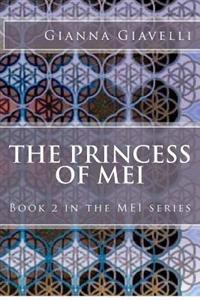 The Princess of MEI: Book 2 in the MEI series