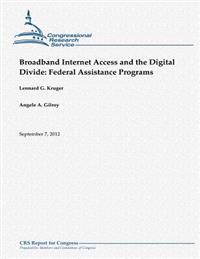 Broadband Internet Access and the Digital Divide: Federal Assistance Programs