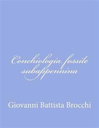 Conchiologia fossile subappennina