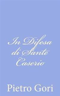 In Difesa di Sante Caserio
