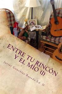 Entre tu rinc=n y el mfo