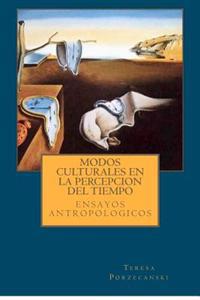 Modos culturales de la percepcion del tiempo: Ensayos antropologicos.