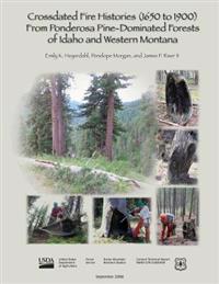 Crossdated Fire Histories 1650-1900 from Ponderosa Pine-dominated Forests of Idaho and Western Montana