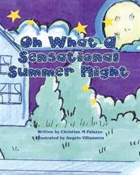 Oh What A Sensational Summer Night