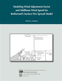 Modeling Wind Adjustment Factor and Midflame Wind Speed for Rothermel's Surface Fire Spread Model