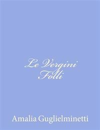 Le Vergini Folli