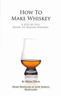 How to Make Whiskey