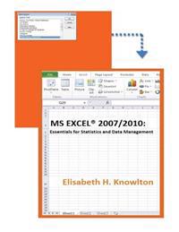 MS Excel(r) 2007/2010: Essentials for Statistics and Data Management