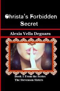 Christa's forbidden secret: Book 1 from series The Stevenson's Sisters
