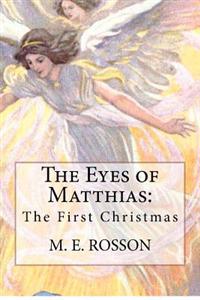 The Eyes of Matthias: The First Christmas