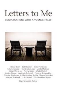 Letters to Me: Conversations with a Younger Self