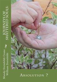Journeys of Shattered Souls: : Absolution ?