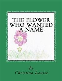 The Flower Who Wanted A Name