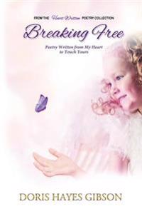 Heart Written: Breaking Free