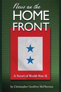 News on the Home Front: A novel of the World War Two home front