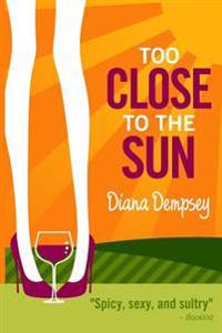 Too Close To The Sun