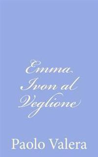 Bokomslag för "Emma Ivon Al Veglione"