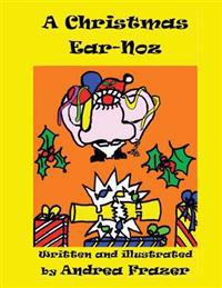 A Christmas Ear-Noz: (An illustrated Read-It-To-Me Book)