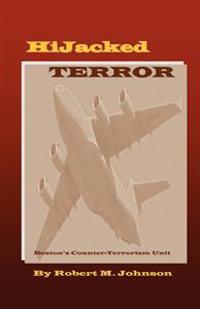 HiJacked TERROR: Boston's Counter-Terrorism Unit
