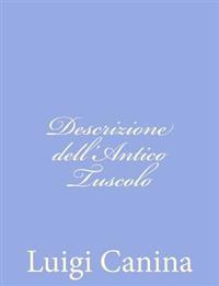 Descrizione dell'Antico Tuscolo