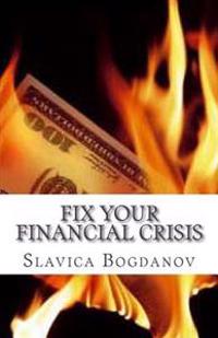 Fix your financial crisis