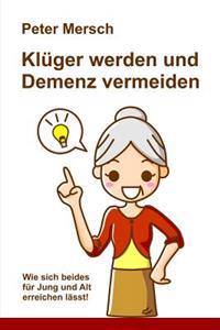 Kl�ger Werden Und Demenz Vermeiden